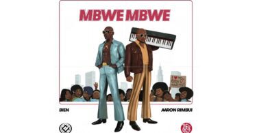 Bien Ft Aaron Rimbui - Mbwe Mbwe LYRICS