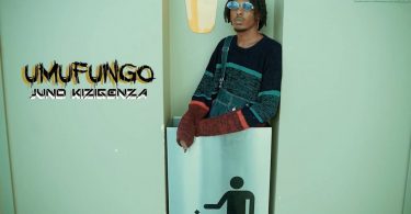 VIDEO Juno Kizigenza - Umufungo MP4 DOWNLOAD