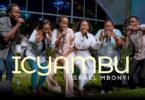 AUDIO Israel Mbonyi - ICYAMBU MP3 DOWNLOAD