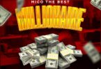 AUDIO Mico The Best - Millionaire MP3 DOWNLOAD