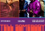 AUDIO Yemi Alade – Tell Somebody Ft. Yaba Buluku Boyz MP3 DOWNLOAD