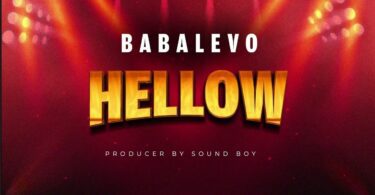 AUDIO Baba Levo - Hellow MP3 DOWNLOAD