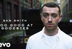 Sam Smith - Too Good At Goodbyes LYRICS