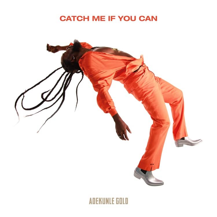 Adekunle Gold has released his new Album 'Catch Me If You Can'