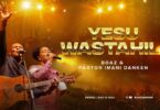 AUDIO Boaz Ft Pastor Iman Danken - YESU WASTAHILI MP3 DOWNLOAD