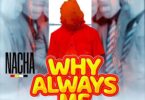 AUDIO Nacha - Why Always Me (Spoken Word Poetry) MP3 DOWNLOAD