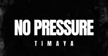 AUDIO Timaya - No Pressure MP3 DOWNLOAD