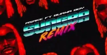 Asake Ft Burna Boy – Sungba Remix LYRICS