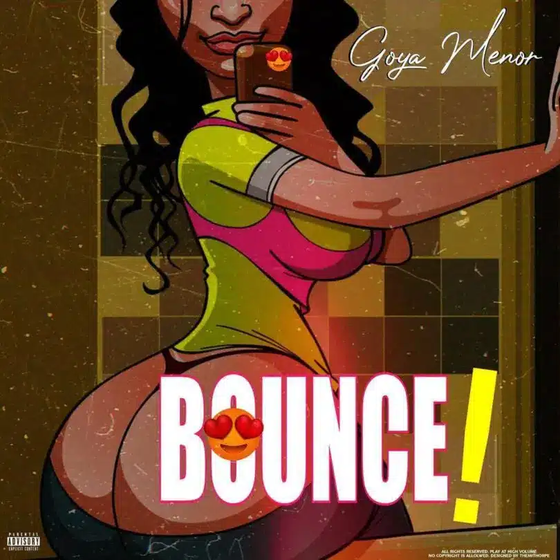 Goya Menor – Bounce LYRICS