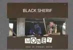 AUDIO Black Sherif - Money MP3 DOWNLOAD