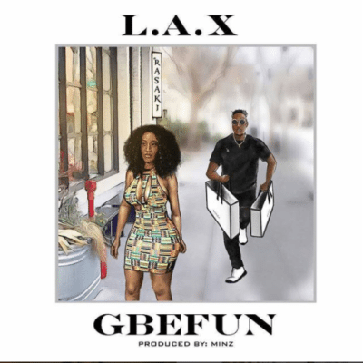 AUDIO L.A.X - Gbefun MP3 DOWNLOAD