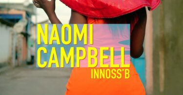 VIDEO Innoss'B - Naomi Campbell MP4 DOWNLOAD