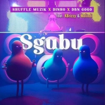 Shuffle Muzik - Sgubu Ft. Dinho x DBN Gogo x Malindi x Kbrizy