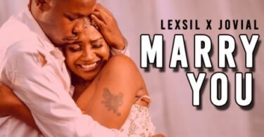 AUDIO Lexsil - Marry You Ft. Jovial MP3 DOWNLOAD