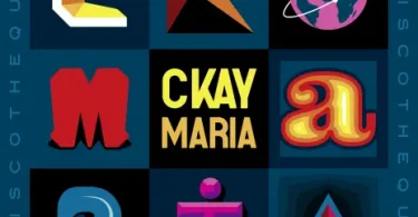 AUDIO CKay Ft. Silly Walks Dicotheque - Maria MP3 DOWNLOAD