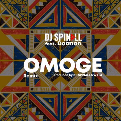 AUDIO Dj Spinall - Omoge Ft. Dotman MP3 DOWNLOAD