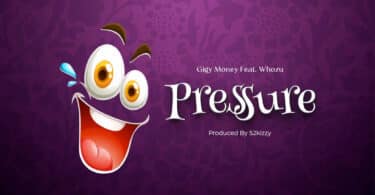 AUDIO Gigy Money Ft. Whozu - Pressure MP3 DOWNLOAD