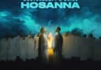 Masterkraft Ft. Chike – Hosanna LYRICS