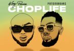 AUDIO King Promise Ft. Patoranking - CHOPLIFE MP3 DOWNLOAD