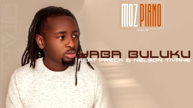 AUDIO Dj Tarico - Yaba Buluku ft. Preck X Nelson Tivane MP3 DOWNLOAD