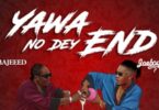 AUDIO Majeeed - Yawa No Dey End Ft. Joeboy MP3 DOWNLOAD