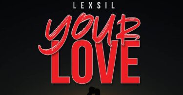 AUDIO Lexsil - Your Love MP3 DOWNLOAD