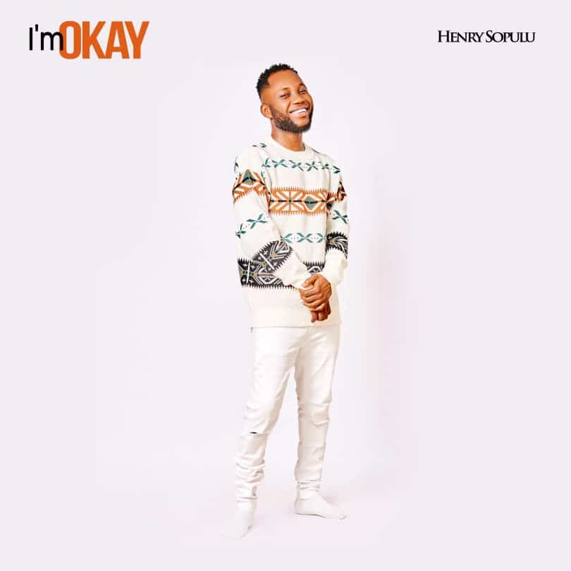 Listen to Henry Sopulu - I'm Okay