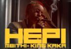 AUDIO Femi One - Hepi Ft King Kaka X Mbithi MP3 DOWNLOAD