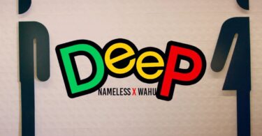 AUDIO Nameless Ft Wahu - DEEP MP3 DOWNLOAD