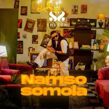 AUDIO Shetta - Namsosomola MP3 DOWNLOAD