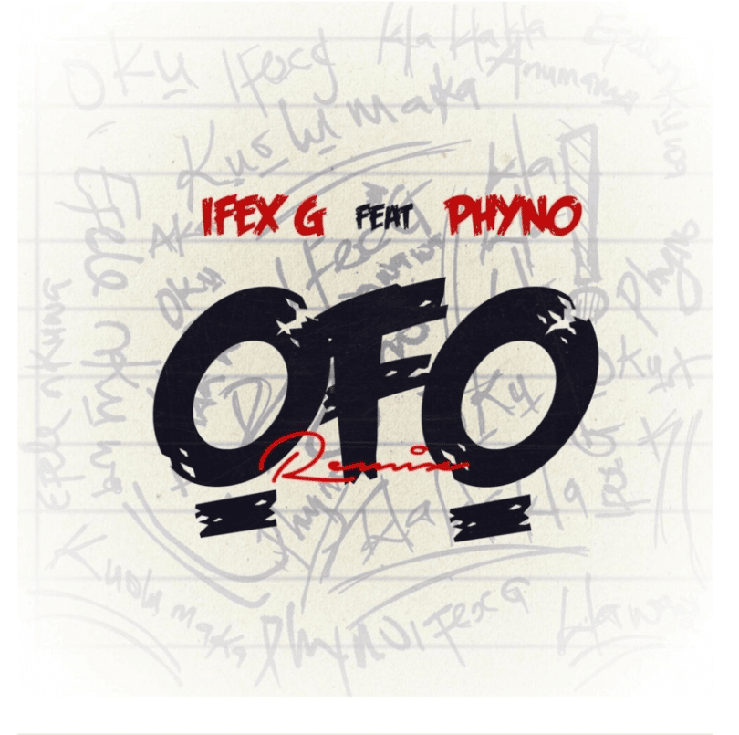 AUDIO Ifex G - Ofo (Remix) Ft. Phyno MP3 DOWNLOAD