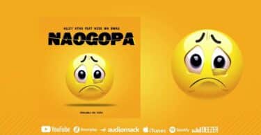 AUDIO Alley Atho Ft. Mzee Wa Bwax - Naogopa MP3 DOWNLOAD