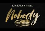 AUDIO Kingkaka - Nobody Ft. Whozu MP3 DOWNLOAD