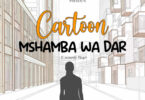 AUDIO Cartoon - Mshamba wa DAR MP3 DOWNLOAD