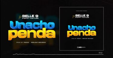 AUDIO Belle 9 Ft Poppy Kaylee - Unachopenda MP3 DOWNLOAD