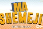 AUDIO Seneta Kilaka - Mashemeji MP3 DOWNLOAD