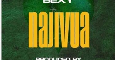 AUDIO Bexy - Najivua MP3 DOWNLOAD