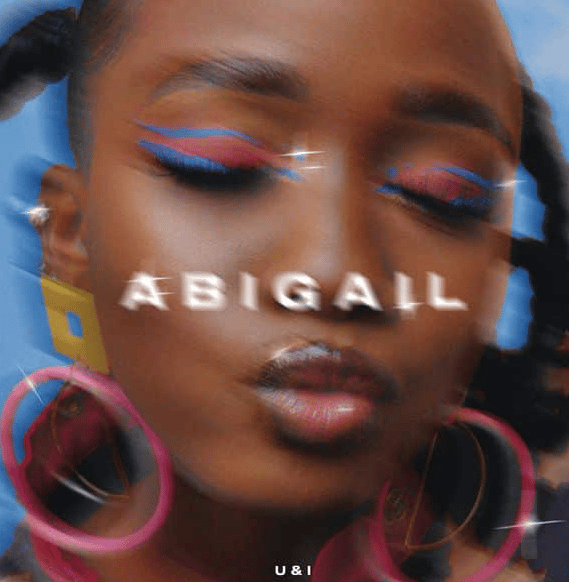 AUDIO Abigail Chams - U&I MP3 DOWNLOAD