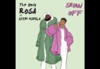 AUDIO TheOnlyRosa - Show Off Ft. Steph Kapela MP3 DOWNLOAD