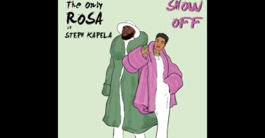 AUDIO TheOnlyRosa - Show Off Ft. Steph Kapela MP3 DOWNLOAD