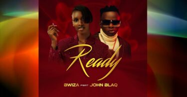 AUDIO Bwiza - Ready(Remix) Ft. John Blaq MP3 DOWNLOAD