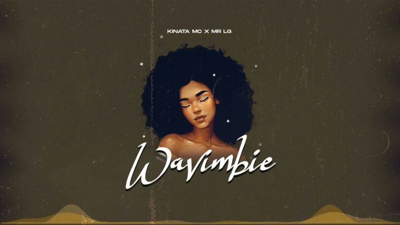 AUDIO Kinata Mc Ft. Mr. Lg - Wavimbie MP3 DOWNLOAD