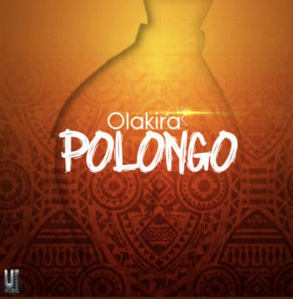 Olakira – Polongo Lyrics