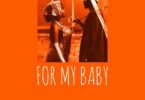 AUDIO Gyakie - FOR MY BABY MP3 DOWNLOAD