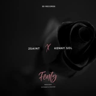 AUDIO 2Saint - Fenty Ft. kenny Sol MP3 DOWNLOAD