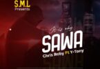 AUDIO Chriss Roby Ft. Y Tony – Sawa MP3 DOWNLOAD