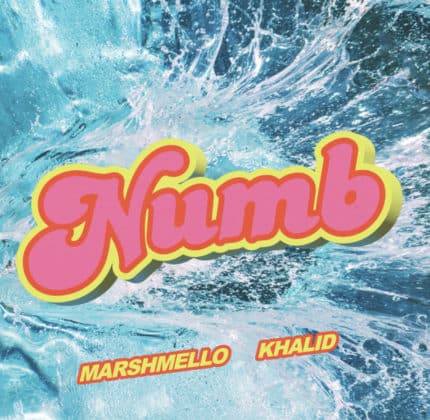 Marshmello Ft Khalid – Numb Lyrics