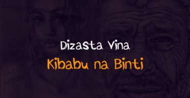 AUDIO Dizasta Vina - Kibabu na binti MP3 DOWNLOAD