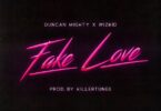 Duncan Mighty Ft Wizkid – Fake Love Lyrics