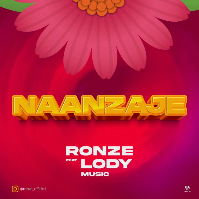 AUDIO Ronze Ft Lody Music - Naanzaje MP3 DOWNLOAD